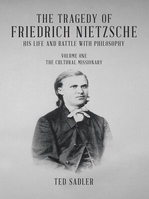 cover image of The Tragedy of Friedrich Nietzsche His Life and Battle With Philosophy